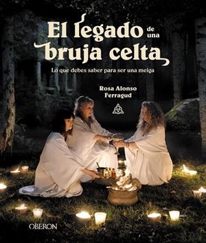 EL LEGADO DE UNA BRUJA CELTA | 9788441549456