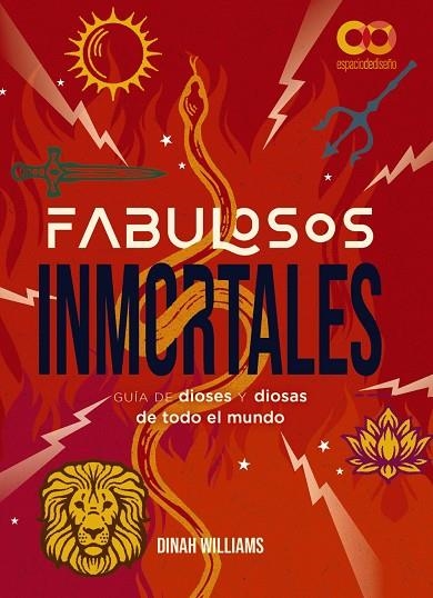 FABULOSOS INMORTALES. UNA GUÍA DE DIOSES Y DIOSAS DE TODO EL MUNDO | 9788441550476
