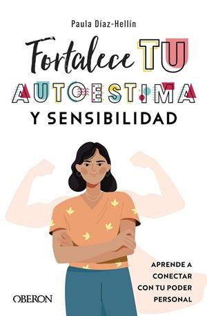 FORTALECE TU AUTOESTIMA Y SENSIBILIDAD | 9788441546271