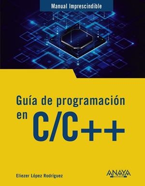 GUÍA DE PROGRAMACIÓN EN C/C++ | 9788441552074
