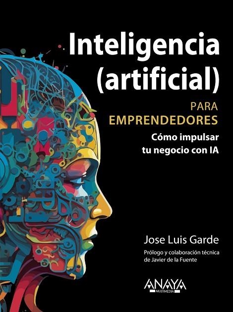 INTELIGENCIA (ARTIFICIAL) PARA EMPRENDEDORES | 9788441549685