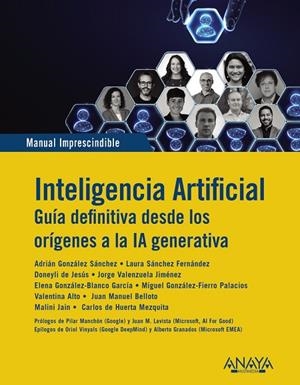 INTELIGENCIA ARTIFICIAL. GUIA DEFINITIVA DESDE LOS ORÍGENES A LA IA GENERATIVA | 9788441552128