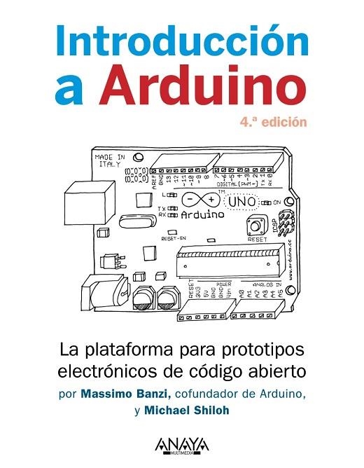 INTRODUCCIÓN A ARDUINO. 4.ª EDICIÓN | 9788441547056