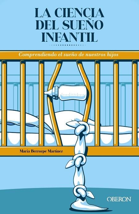 LA CIENCIA DEL SUEÑO INFANTIL. COMPRENDIENDO EL SUEÑO DE NUESTROS HIJOS | 9788441545519