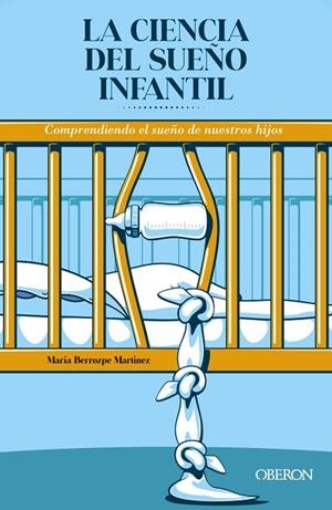 LA CIENCIA DEL SUEÑO INFANTIL. COMPRENDIENDO EL SUEÑO DE NUESTROS HIJOS | 9788441545519