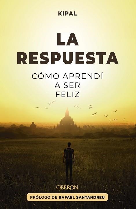 LA RESPUESTA: CÓMO APRENDÍ A SER FELIZ | 9788441550469