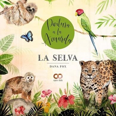 LA SELVA. PINTURA A LA ACUARELA | 9788441546387