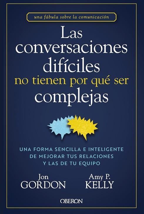 LAS CONVERSACIONES DIFÍCILES NO TIENEN POR QUÉ SER COMPLEJAS | 9788441551299