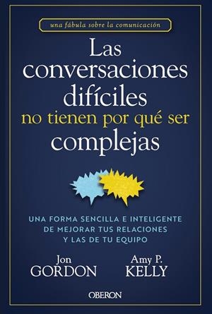 LAS CONVERSACIONES DIFÍCILES NO TIENEN POR QUÉ SER COMPLEJAS | 9788441551299