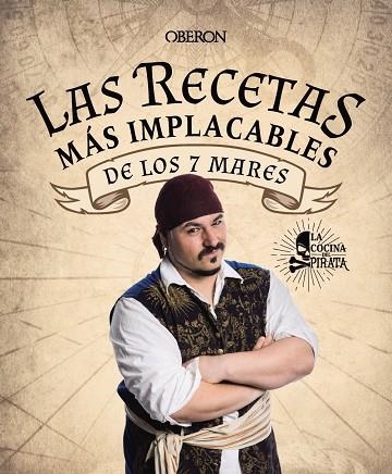 LAS RECETAS MÁS IMPLACABLES DE LOS 7 MARES | 9788441546806