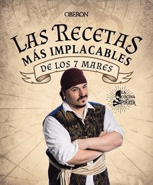 LAS RECETAS MÁS IMPLACABLES DE LOS 7 MARES | 9788441546806