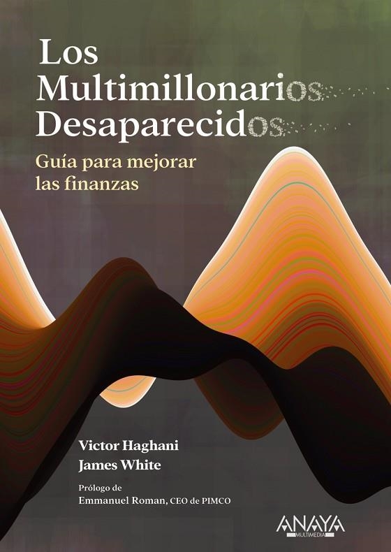 LOS MULTIMILLONARIOS DESAPARECIDOS. GUÍA PARA MEJORAR LAS FINANZAS | 9788441550483