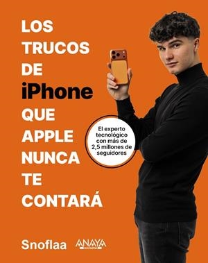 LOS TRUCOS DE IPHONE QUE APPLE NUNCA TE CONTARÁ | 9788441552999