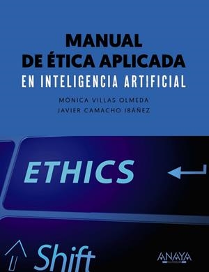 MANUAL DE ÉTICA APLICADA EN INTELIGENCIA ARTIFICIAL | 9788441545953
