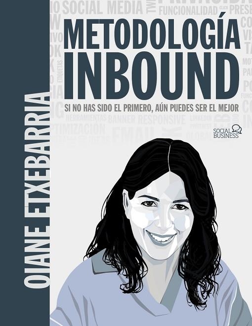 METODOLOGÍA INBOUND. SI NO HAS SIDO EL PRIMERO, AÚN PUEDES SER EL MEJOR | 9788441548039