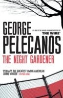 NIGHT GARDENER | 9780753822111 | GEORGE PELECANOS