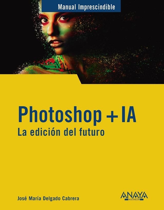PHOTOSHOP + IA. LA EDICIÓN DEL FUTURO | 9788441551770