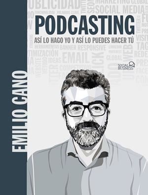PODCASTING. ASÍ LO HAGO YO Y ASÍ LO PUEDES HACER TÚ | 9788441544871
