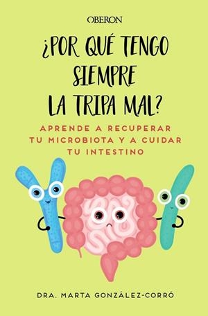 POR QUÉ TENGO SIEMPRE LA TRIPA MAL | 9788441550773