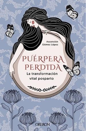 PUÉRPERA PERDIDA. LA TRANSFORMACIÓN VITAL POSPARTO | 9788441546585
