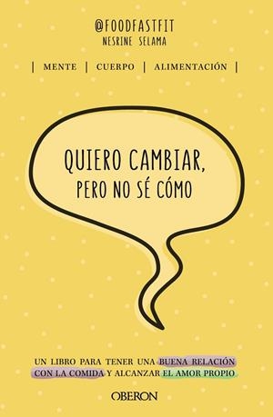 QUIERO CAMBIAR, PERO NO SÉ CÓMO | 9788441546639
