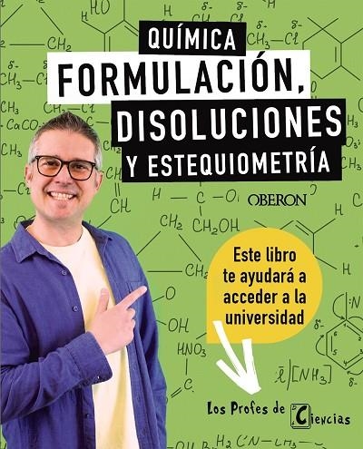 QUÍMICA. FORMULACIÓN, DISOLUCIONES Y ESTEQUIOMETRÍA | 9788441551787