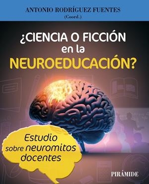 ¿CIENCIA O FICCIÓN EN LA NEUROEDUCACIÓN? | 9788436848977