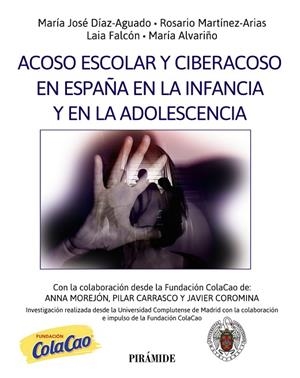 ACOSO ESCOLAR Y CIBERACOSO EN ESPAÑA EN LA INFANCIA Y EN LA ADOLESCENCIA | 9788436849547