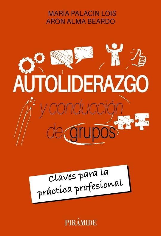 AUTOLIDERAZGO Y CONDUCCIÓN DE GRUPOS | 9788436850246