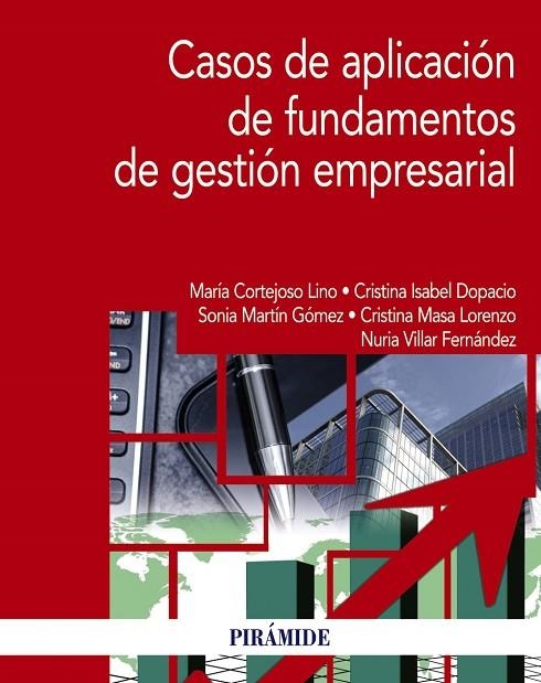 CASOS DE APLICACIÓN DE FUNDAMENTOS DE GESTIÓN EMPRESARIAL | 9788436848601