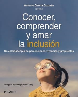 CONOCER, COMPRENDER Y AMAR LA INCLUSIÓN | 9788436851366