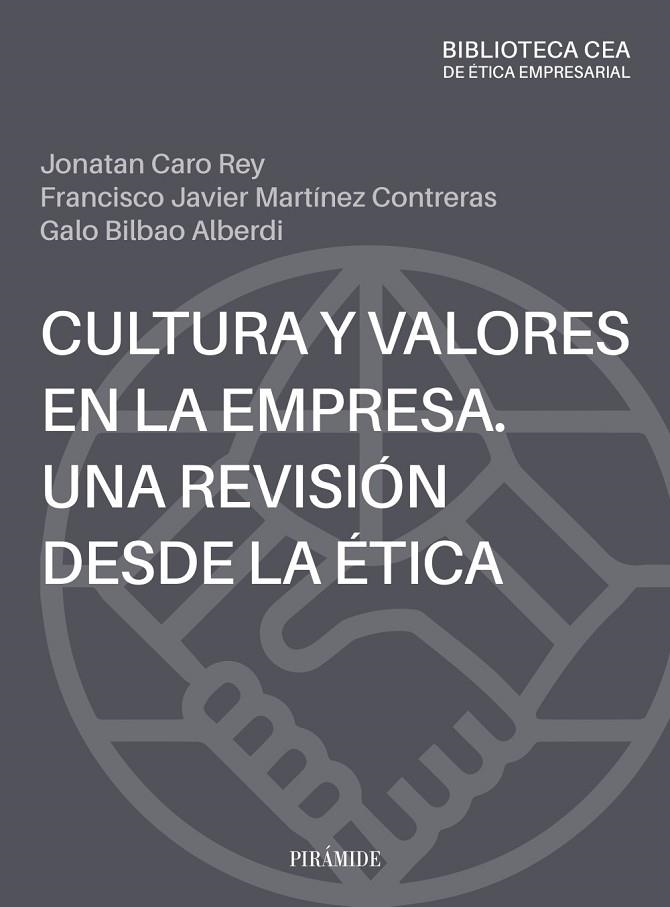 CULTURA Y VALORES EN LA EMPRESA. UNA REVISIÓN DESDE LA ÉTICA | 9788436850109