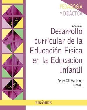 DESARROLLO CURRICULAR DE LA EDUCACIÓN FÍSICA EN LA EDUCACIÓN INFANTIL | 9788436848915