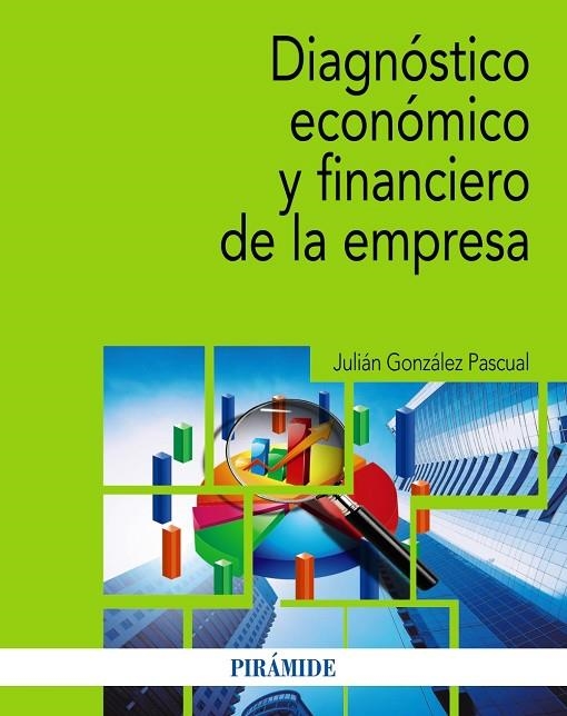 DIAGNÓSTICO ECONÓMICO Y FINANCIERO DE LA EMPRESA | 9788436846898