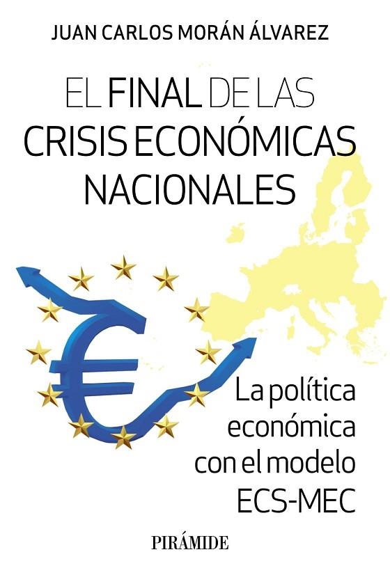 EL FINAL DE LAS CRISIS ECONÓMICAS NACIONALES | 9788436849462