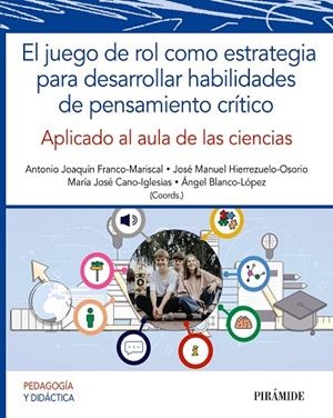 EL JUEGO DE ROL COMO ESTRATEGIA PARA DESARROLLAR HABILIDADES DE PENSAMIENTO CRÍTICO | 9788436848304
