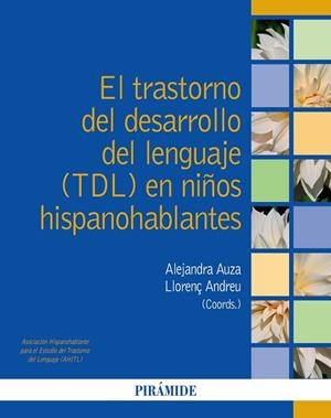 EL TRASTORNO DEL DESARROLLO DEL LENGUAJE (TDL) EN NIÑOS HISPANOHABLANTES | 9788436850802