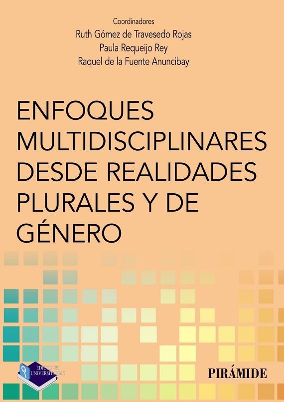 ENFOQUES MULTIDISCIPLINARES DESDE REALIDADES PLURALES Y DE GÉNERO | 9788436842692
