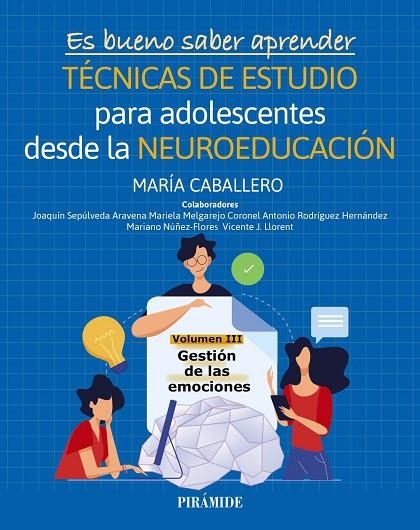 ES BUENO SABER APRENDER. TÉCNICAS DE ESTUDIO PARA ADOLESCENTES DESDE LA NEUROEDUCACIÓN VOLUMEN III | 9788436851014