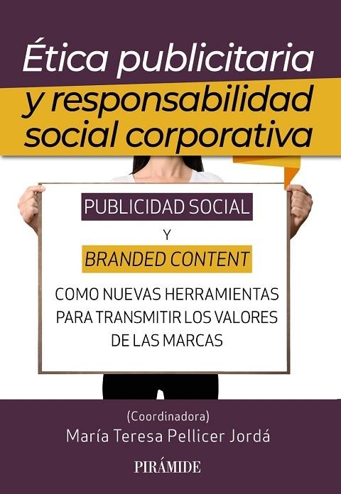 ÉTICA PUBLICITARIA Y RESPONSABILIDAD SOCIAL CORPORATIVA | 9788436847642