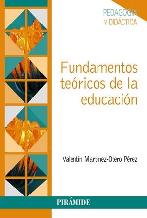 FUNDAMENTOS TEÓRICOS DE LA EDUCACIÓN | 9788436846683
