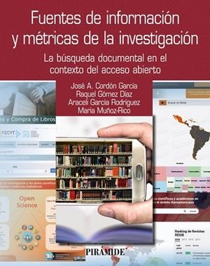FUENTES DE INFORMACIÓN Y MÉTRICAS DE LA INVESTIGACIÓN | 9788436847161