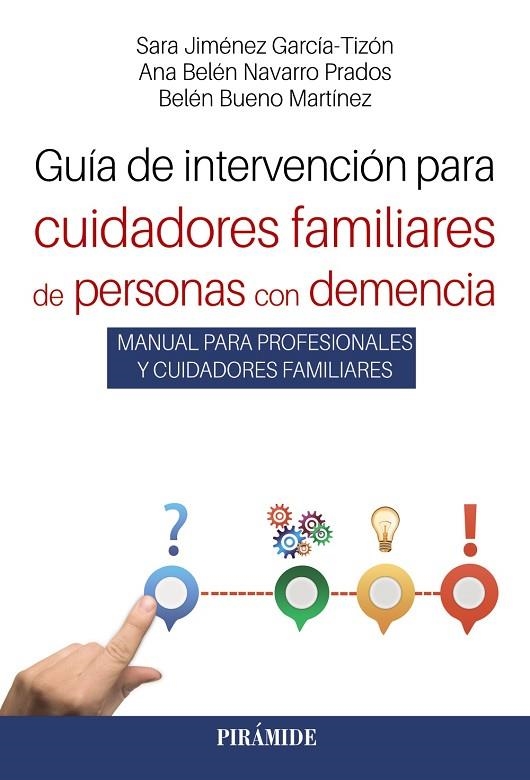 GUÍA DE INTERVENCIÓN PARA CUIDADORES FAMILIARES DE PERSONAS CON DEMENCIA | 9788436848724