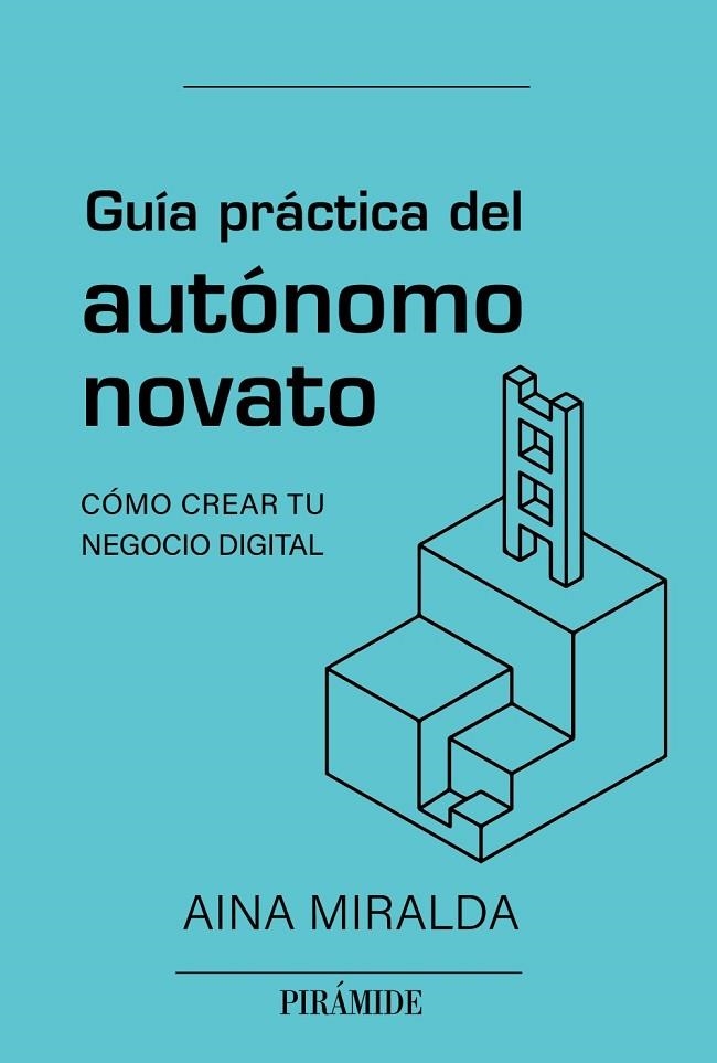 GUÍA PRÁCTICA DEL AUTÓNOMO NOVATO | 9788436847123