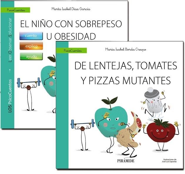 GUÍA: EL NIÑO CON SOBREPESO U OBESIDAD + CUENTO: DE LENTEJAS, TOMATES Y PIZZAS MUTANTES | 9788436850734