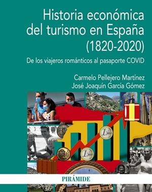 HISTORIA ECONÓMICA DEL TURISMO EN ESPAÑA (1820-2020) | 9788436846553