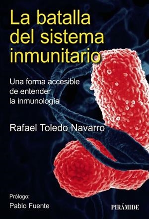 LA BATALLA DEL SISTEMA INMUNITARIO | 9788436849349