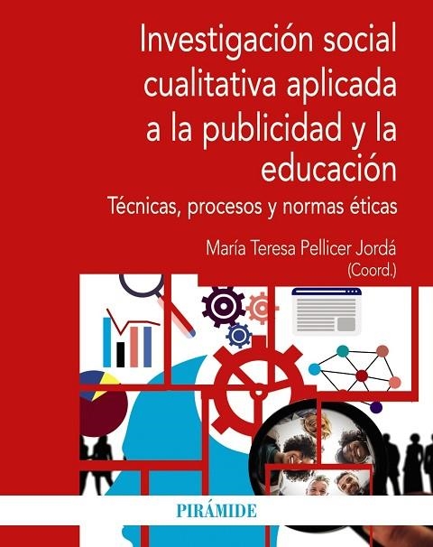 INVESTIGACIÓN SOCIAL CUALITATIVA APLICADA A LA PUBLICIDAD Y LA EDUCACIÓN | 9788436846614