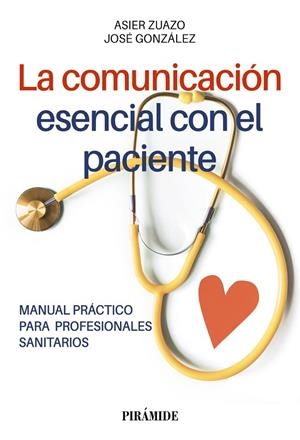 LA COMUNICACIÓN ESENCIAL CON EL PACIENTE | 9788436849523