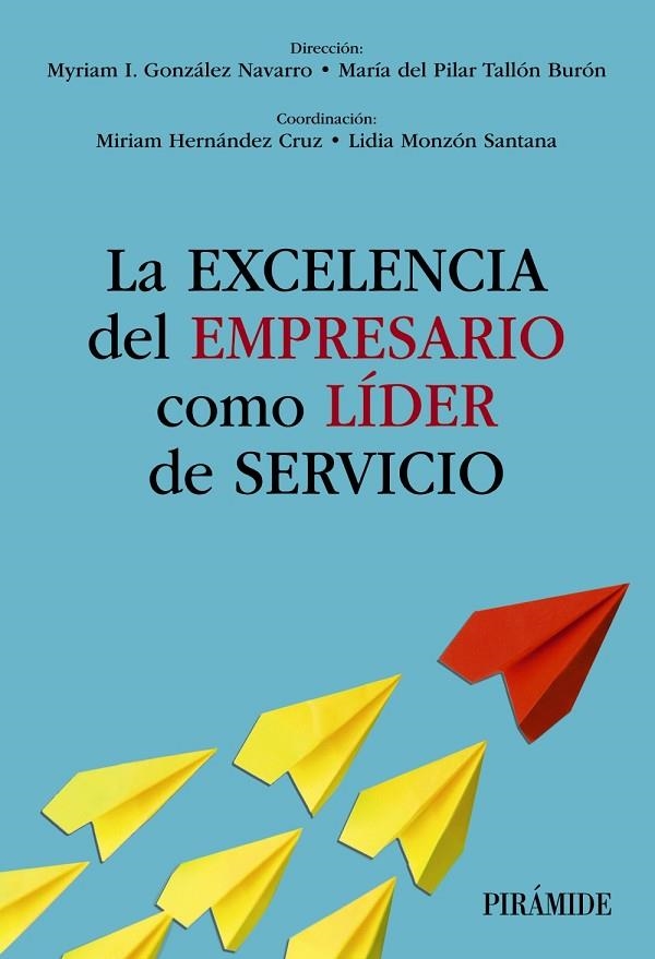 LA EXCELENCIA DEL EMPRESARIO COMO LÍDER DE SERVICIO | 9788436849738